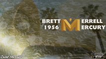 Teaser Brett Merrells 56 Mercury