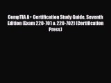 Download CompTIA A  Certification Study Guide Seventh Edition (Exam 220-701 & 220-702) (Certification