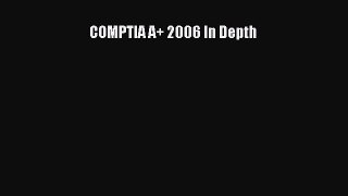 PDF COMPTIA A+ 2006 In Depth PDF Book Free