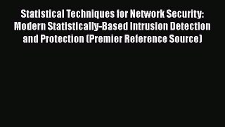 Download Statistical Techniques for Network Security: Modern Statistically-Based Intrusion