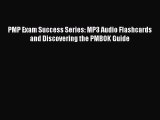 [PDF] PMP Exam Success Series: MP3 Audio Flashcards and Discovering the PMBOK Guide Read Full