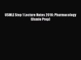 [PDF] USMLE Step 1 Lecture Notes 2016: Pharmacology (Usmle Prep) Download Online