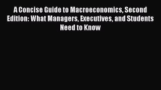 [PDF] A Concise Guide to Macroeconomics Second Edition: What Managers Executives and Students