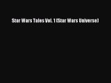 PDF Star Wars Tales Vol. 1 (Star Wars Universe) PDF Book Free
