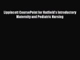 Read Lippincott CoursePoint for Hatfield's Introductory Maternity and Pediatric Nursing Ebook