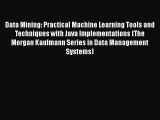 [PDF] Data Mining: Practical Machine Learning Tools and Techniques with Java Implementations