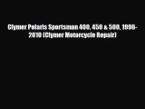 [PDF] Clymer Polaris Sportsman 400 450 & 500 1996-2010 (Clymer Motorcycle Repair) Download