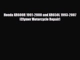 [PDF] Honda XR600R 1991-2000 and XR650L 1993-2007 (Clymer Motorcycle Repair) Read Full Ebook