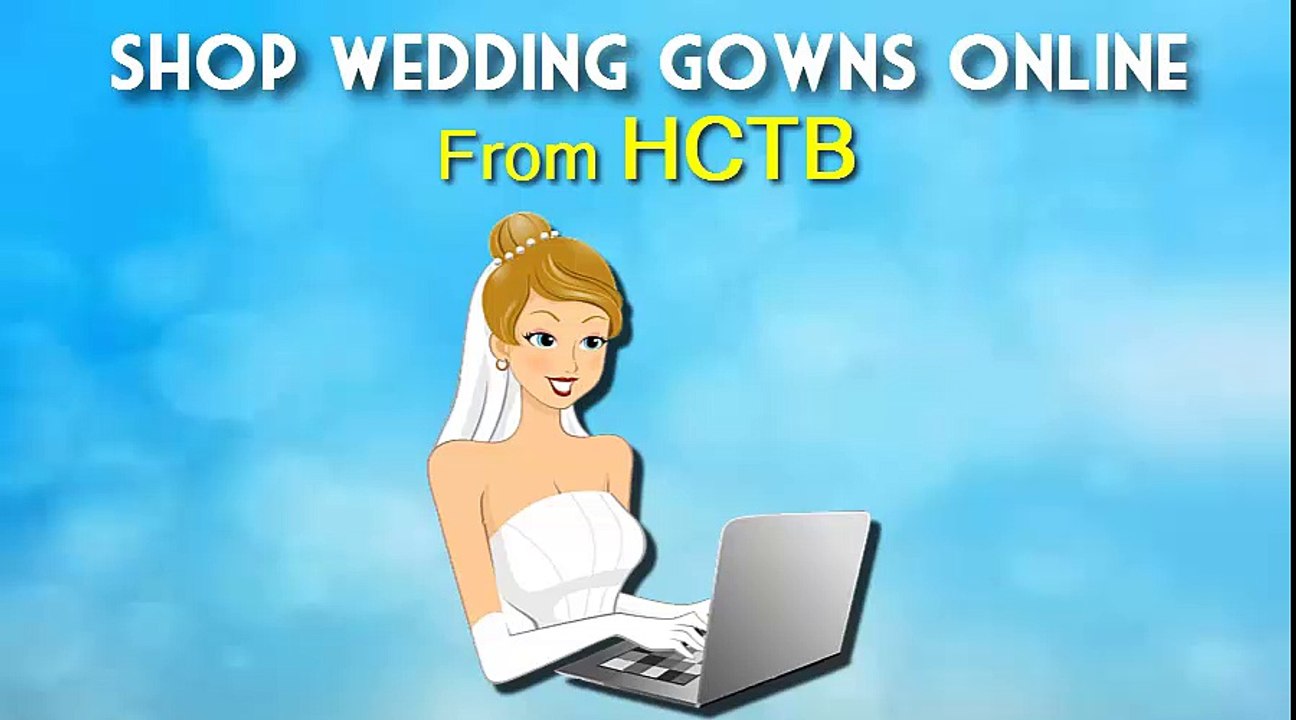 Shop Wedding Gowns Online From HCTB