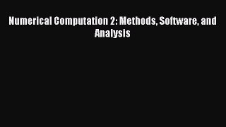 PDF Numerical Computation 2: Methods Software and Analysis PDF Book Free