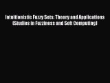 PDF Intuitionistic Fuzzy Sets: Theory and Applications (Studies in Fuzziness and Soft Computing)