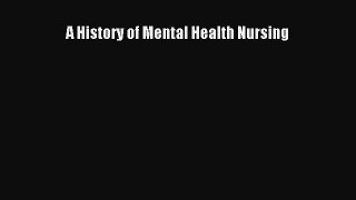 Read A History of Mental Health Nursing Ebook Free