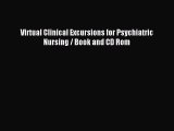 Download Virtual Clinical Excursions for Psychiatric Nursing / Book and CD Rom PDF Free