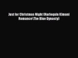 PDF Just for Christmas Night (Harlequin Kimani Romance\The Blue Dynasty)  EBook