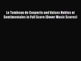 Read Le Tombeau de Couperin and Valses Nobles et Sentimentales in Full Score (Dover Music Scores)