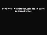 Read Beethoven -- Piano Sonatas Vol 1: Nos. 1-8 (Alfred Masterwork Edition) Ebook Online