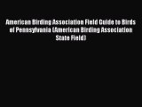 Read American Birding Association Field Guide to Birds of Pennsylvania (American Birding Association