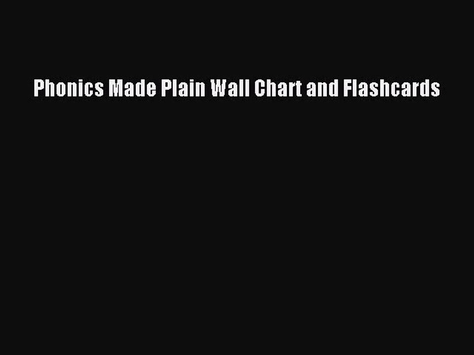 [PDF] Phonics Made Plain Wall Chart and Flashcards Read Full Ebook