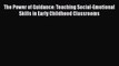 [PDF] The Power of Guidance: Teaching Social-Emotional Skills in Early Childhood Classrooms