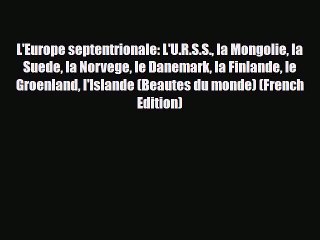 PDF L'Europe septentrionale: L'U.R.S.S. la Mongolie la Suede la Norvege le Danemark la Finlande