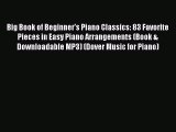 Read Big Book of Beginner's Piano Classics: 83 Favorite Pieces in Easy Piano Arrangements (Book