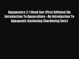 Read Aquaponics 2-1 Book Set: (First Editions) An Introduction To Aquaculture - An Introduction