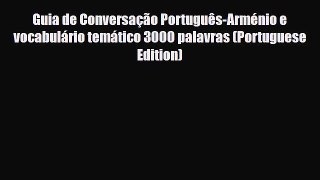 PDF Guia de Conversação Português-Arménio e vocabulário temático 3000 palavras (Portuguese