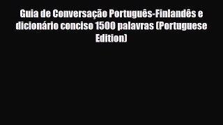 Download Guia de Conversação Português-Finlandês e dicionário conciso 1500 palavras (Portuguese