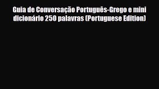 PDF Guia de Conversação Português-Grego e mini dicionário 250 palavras (Portuguese Edition)