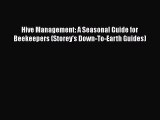 Download Hive Management: A Seasonal Guide for Beekeepers (Storey's Down-To-Earth Guides) Free