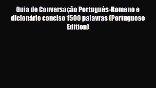 Download Guia de Conversação Português-Romeno e dicionário conciso 1500 palavras (Portuguese