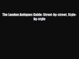 PDF The London Antiques Guide: Street-by-street Style-by-style Free Books