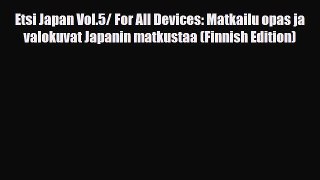 Download Etsi Japan Vol.5/ For All Devices: Matkailu opas ja valokuvat Japanin matkustaa (Finnish