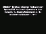[PDF] GACE Early Childhood Education Flashcard Study System: GACE Test Practice Questions &
