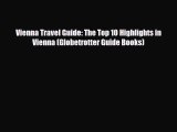 PDF Vienna Travel Guide: The Top 10 Highlights in Vienna (Globetrotter Guide Books) Read Online