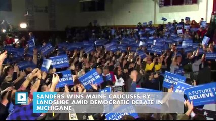 Sanders wins Maine caucuses by landslide amid Democratic debate in Michigane