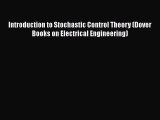 Read Introduction to Stochastic Control Theory (Dover Books on Electrical Engineering) Ebook