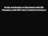 Read Design and Analysis of Experiments with SAS (Chapman & Hall/CRC Texts in Statistical Science)