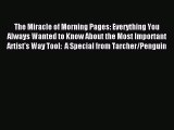 Read The Miracle of Morning Pages: Everything You Always Wanted to Know About the Most Important