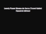 PDF Lonely Planet Vienna de Cerca (Travel Guide) (Spanish Edition) Free Books