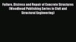 Download Failure Distress and Repair of Concrete Structures (Woodhead Publishing Series in