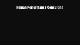 Read Human Performance Consulting Ebook Free