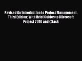 Read Revised An Introduction to Project Management Third Edition: With Brief Guides to Microsoft