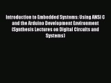 Read Introduction to Embedded Systems: Using ANSI C and the Arduino Development Environment