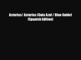PDF Asturias/ Asturias (Guia Azul / Blue Guide) (Spanish Edition) Ebook