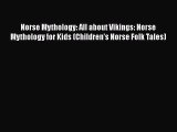 Read Norse Mythology: All about Vikings: Norse Mythology for Kids (Children's Norse Folk Tales)