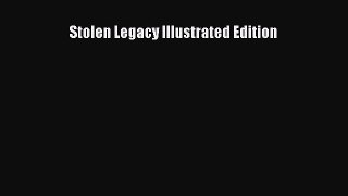 Read Stolen Legacy Illustrated Edition Ebook Free