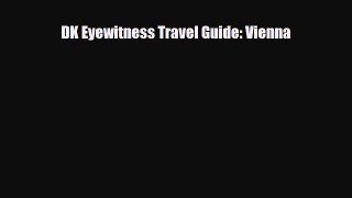 PDF DK Eyewitness Travel Guide: Vienna Read Online