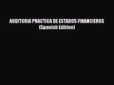 Read AUDITORIA PRACTICA DE ESTADOS FINANCIEROS (Spanish Edition) Ebook Free