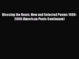 Download Blessing the Boats: New and Selected Poems 1988-2000 (American Poets Continuum) PDF